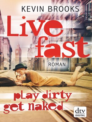 cover image of Live Fast, Play Dirty, Get Naked